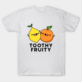 Toothy Fruity Cute Fruit Pun T-Shirt